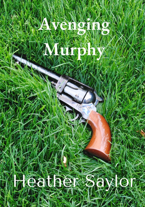 Knjiga Avenging Murphy Heather Saylor