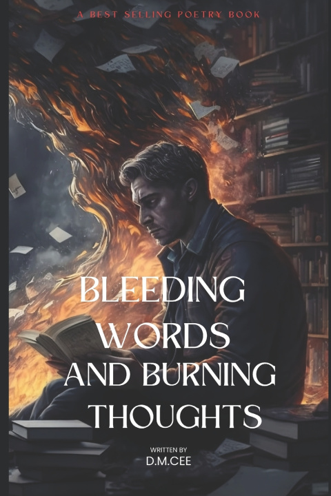 Kniha Bleeding Words and Burning Thoughts D.M. Cee