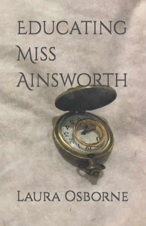 Kniha Educating Miss Ainsworth Laura Osborne