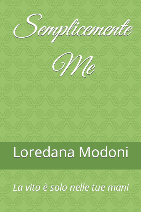 Kniha Semplicemente Me Loredana Modoni
