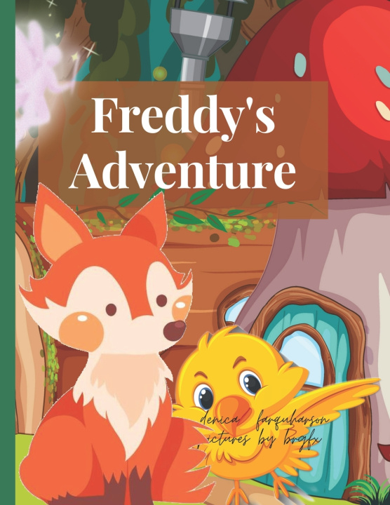 Knjiga Freddy's adventure DENICA FARQUHARSON