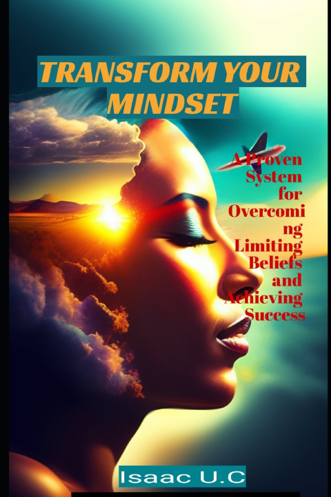 Knjiga Transform Your Mindset Isaac U.C