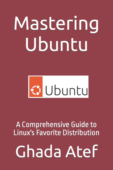 Kniha Mastering Ubuntu Ghada Atef