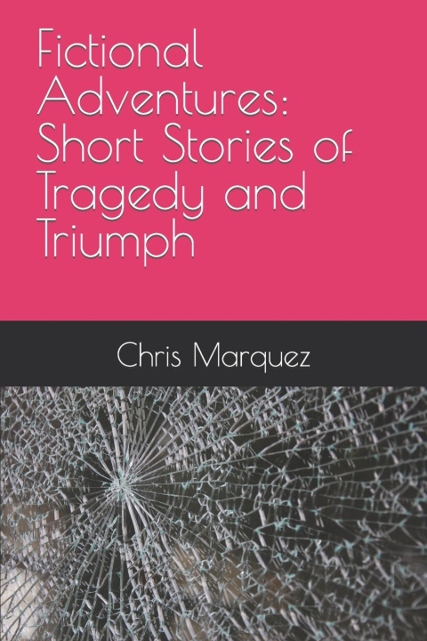Kniha Fictional Adventures Chris Marquez