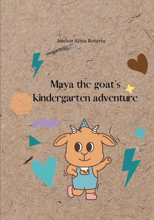 Kniha Maya the goat's kindergarten adventure Alina Rotariu