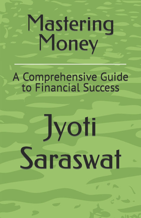 Kniha Mastering Money Jyoti Saraswat