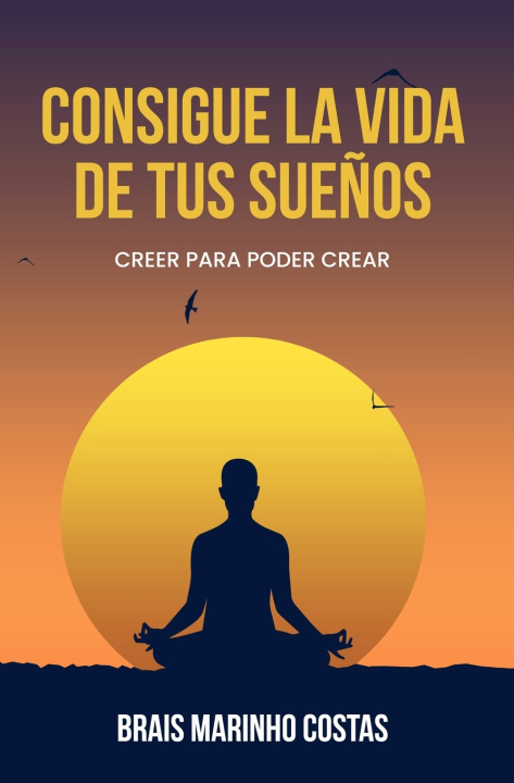 Book Consigue la vida de tus sueños Brais Marinho