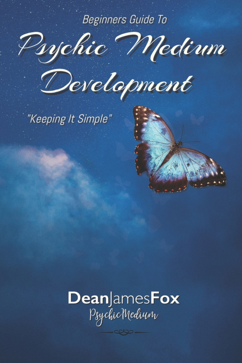 Kniha Psychic Medium Development For Beginners. Dean James Fox
