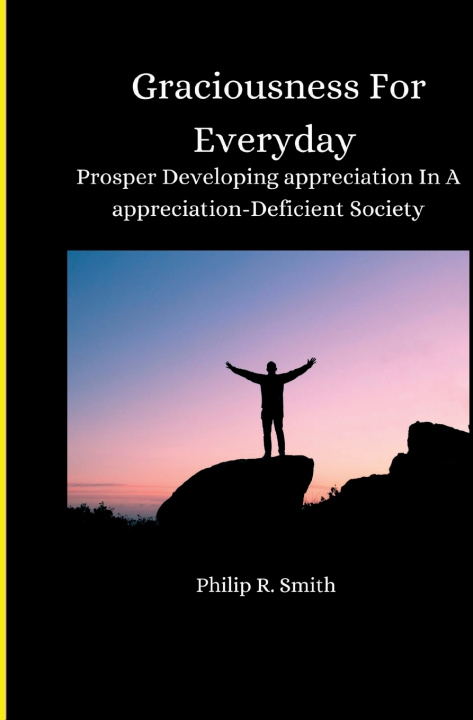 Kniha Graciousness for Everyday Philip R. Smith