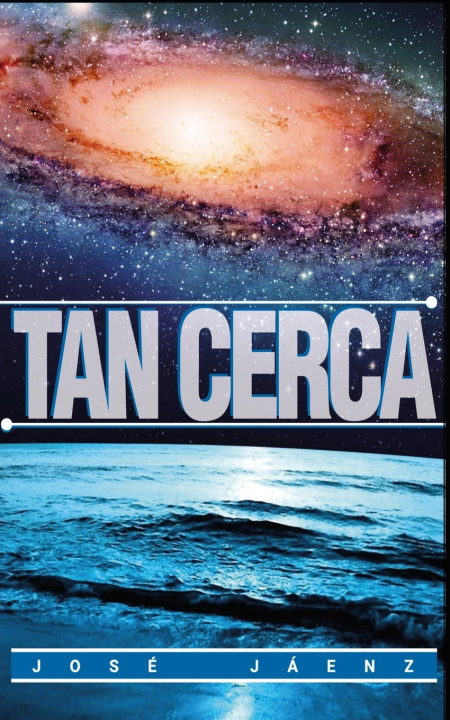Kniha ¡Tan cerca! José Jáenz