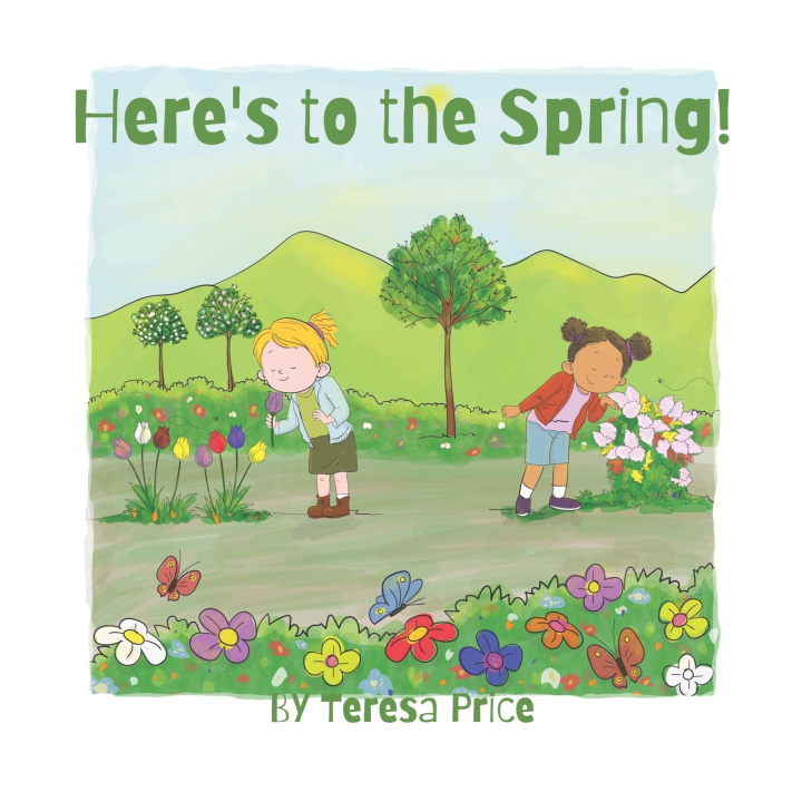 Knjiga Here's to the Spring! Teresa Price