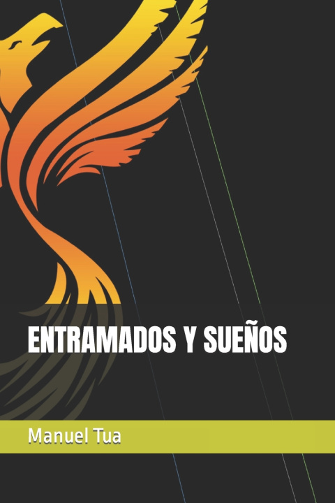 Knjiga ENTRAMADOS Y SUEÑOS Manuel Enrique Tua