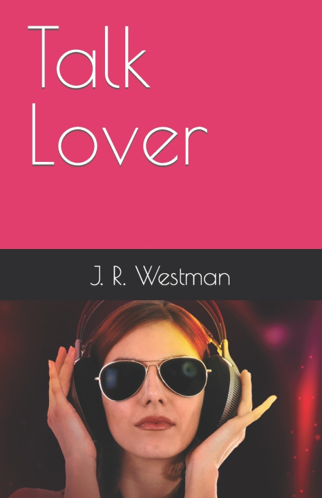 Kniha Talk Lover J. R. Westman