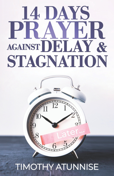 Kniha 14 Days Prayer Against Delay & Stagnation Timothy Atunnise