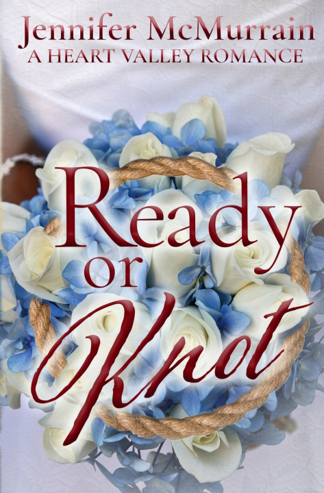 Kniha Ready or Knot Jennifer McMurrain