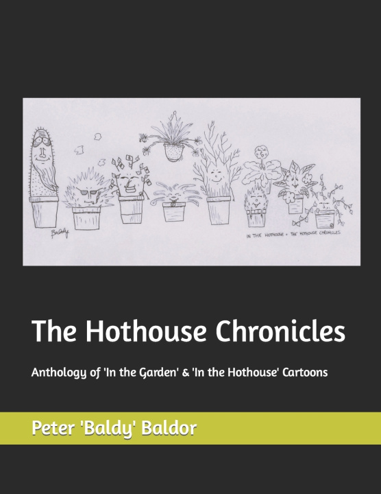 Knjiga The Hothouse Chronicles Peter 'Baldy' Baldor
