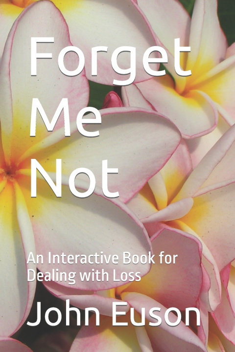 Kniha Forget Me Not John E. Euson