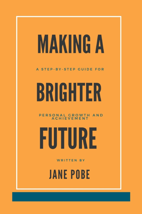 Kniha Making A Brighter Future Jane Pobe