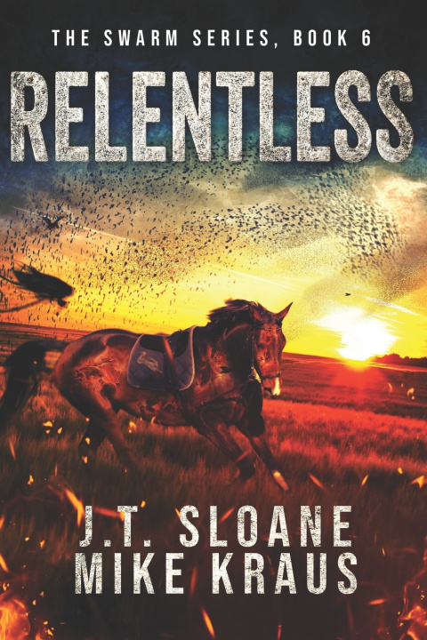 Kniha Relentless - Swarm Book 6 Mike Kraus