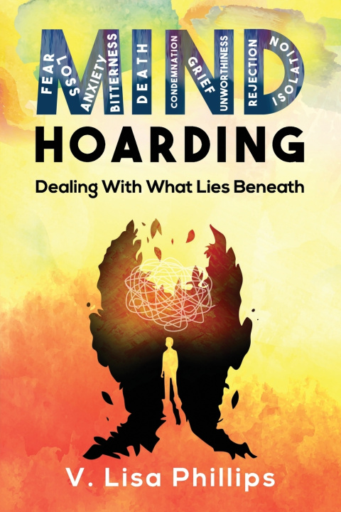 Kniha Mind Hoarding V. Lisa Phillips