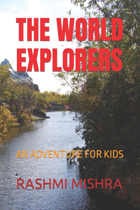 Kniha THE WORLD EXPLORERS RASHMI MISHRA