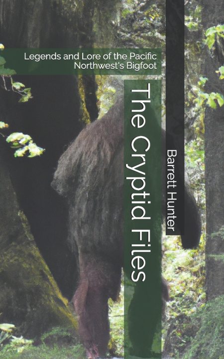 Kniha The Cryptid Files Barrett Hunter