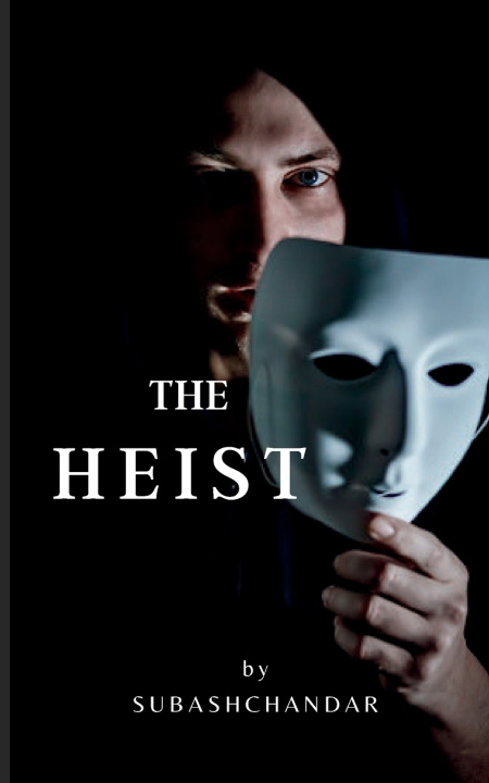 Kniha THE HEIST SUBASH CHANDAR