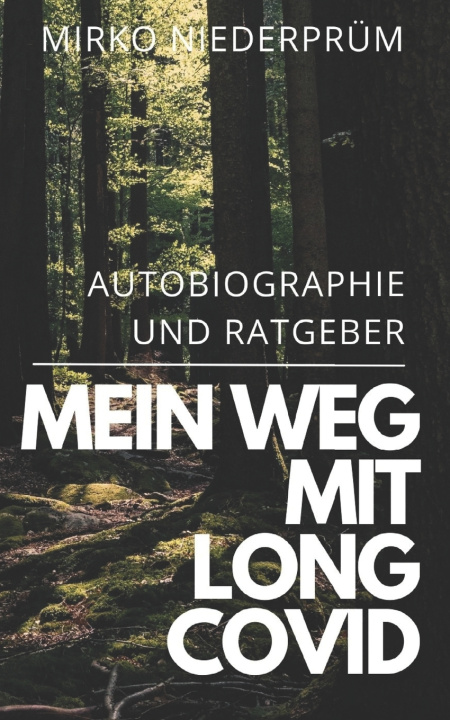 Kniha Mein Weg mit Long Covid Mirko Niederprüm