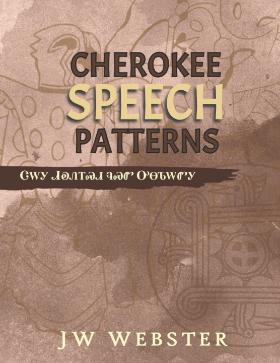 Kniha Cherokee Speech Patterns JW Webster