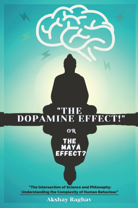 Kniha "The Dopamine Effect!" Akshay Raghav