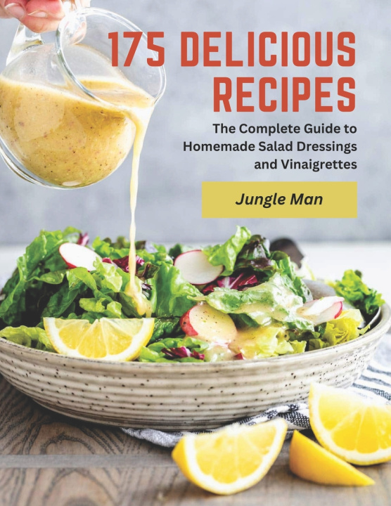 Knjiga 175 Delicious Recipes Jungle Man