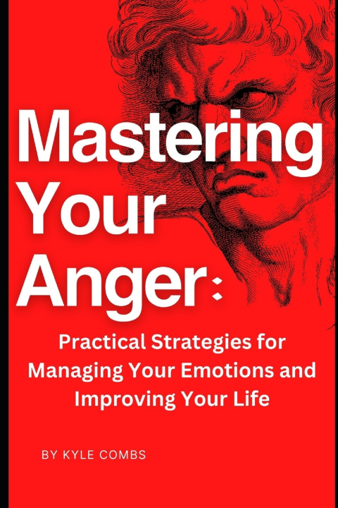 Kniha Mastering Your Anger Kyle Combs