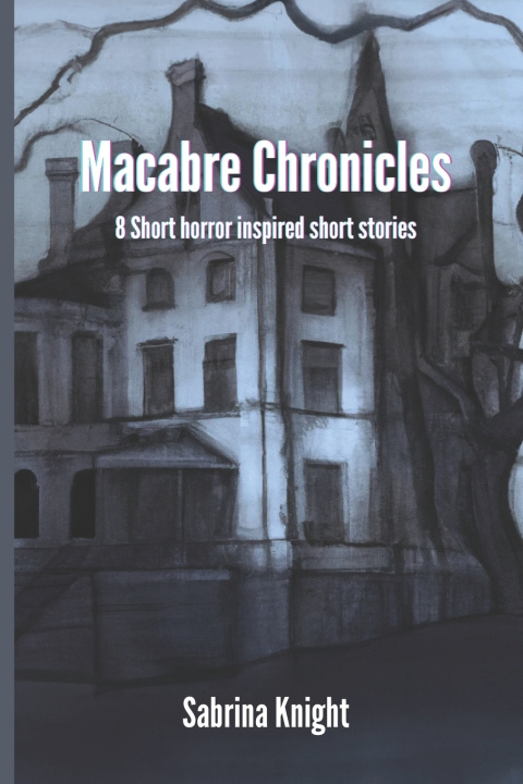 Kniha Macabre Chronicles Sabrina Knight