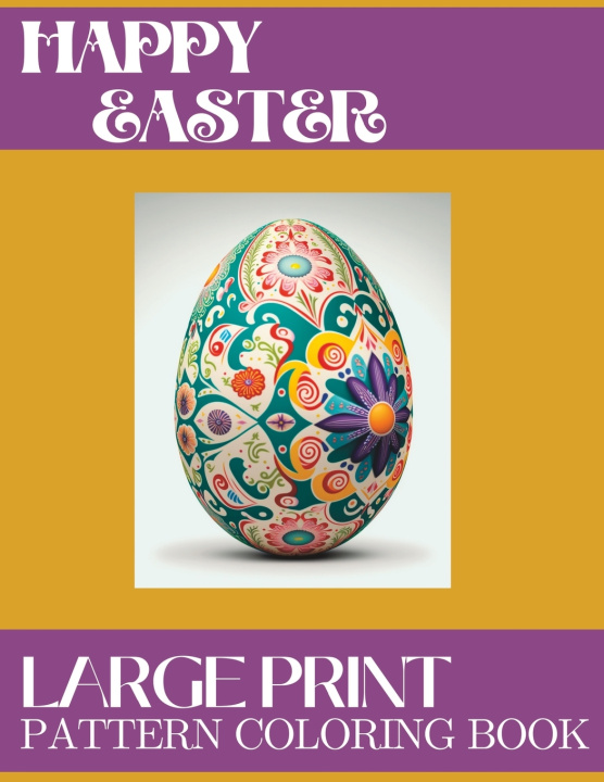 Kniha Happy Easter Large Print Pattern Coloring Book Vicky Valencia
