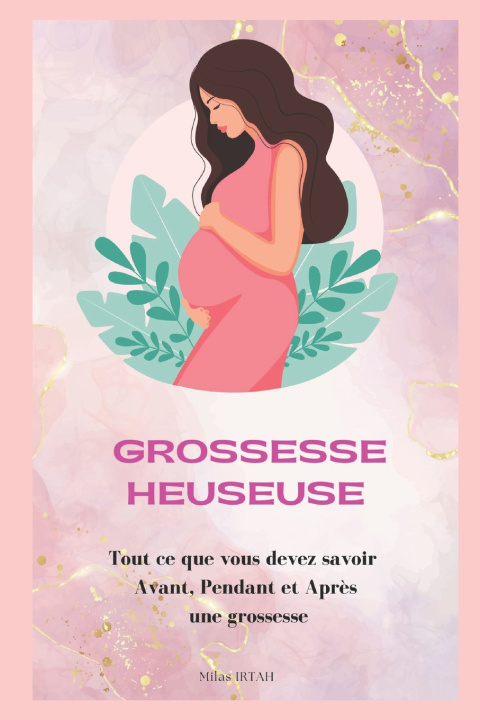 Knjiga Grossesse heuseuse MILAS IRTAH