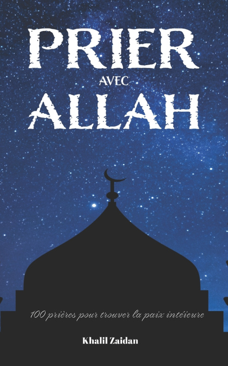 Kniha Prier avec Allah Khalil Zaidan