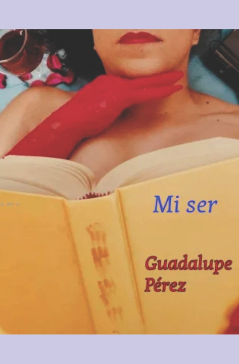 Kniha Mi ser Guadalupe Pérez