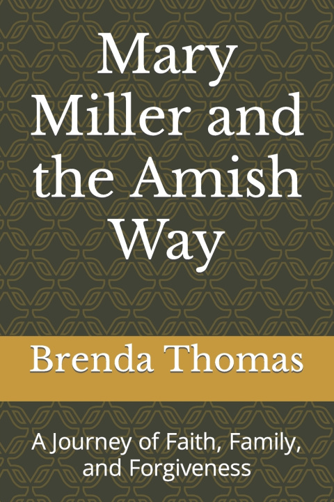 Kniha Mary Miller and the Amish Way Brenda Thomas