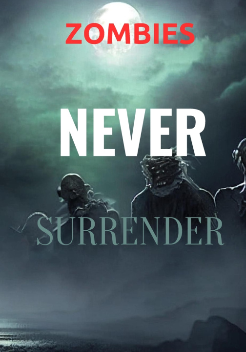 Kniha ZOMBIES NEVER SURRENDER Yedda Ralph