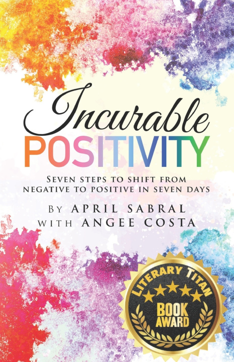 Knjiga Incurable Positivity April Sabral