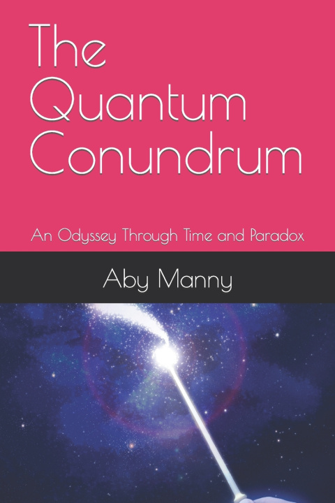 Kniha The Quantum Conundrum Aby Manny Sr.