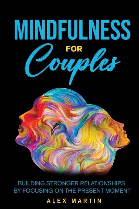 Kniha Mindfulness for Couples Alex Martin