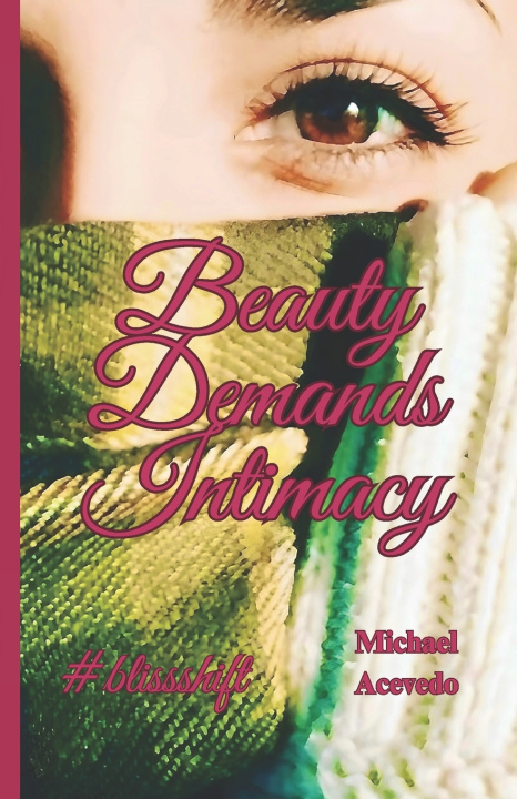 Book Beauty Demands Intimacy Michael Acevedo