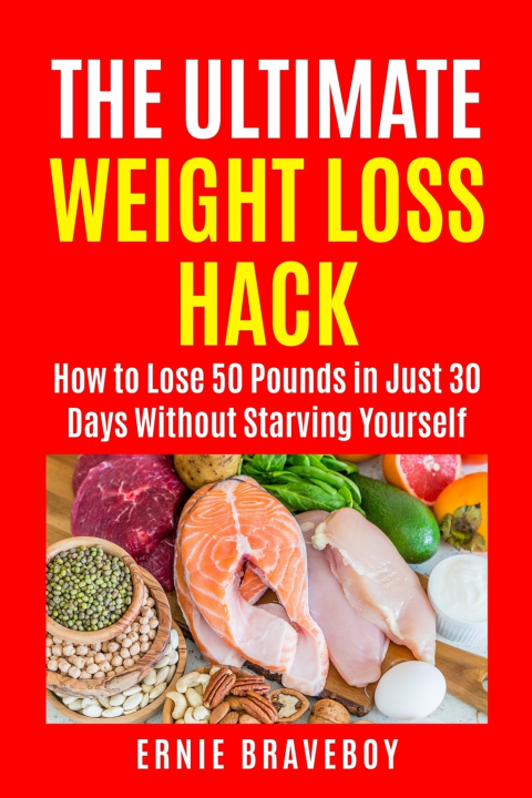Kniha The Ultimate Weight Loss Hack ERNIE BRAVEBOY