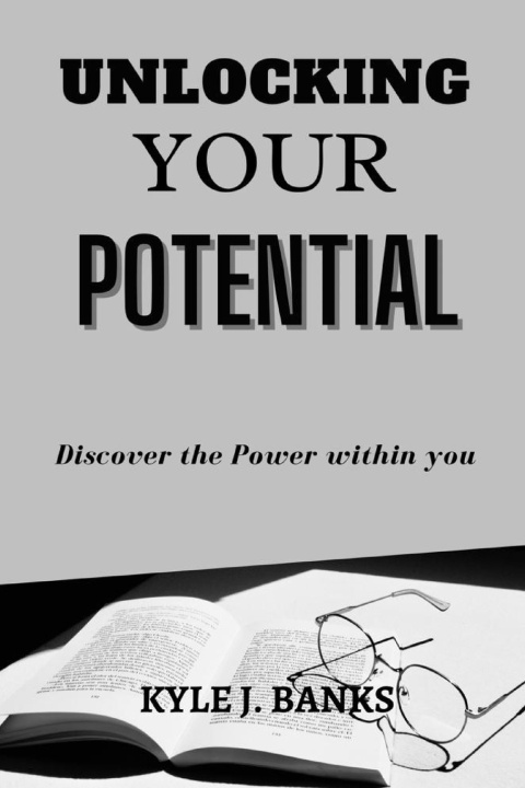 Kniha Unlocking your potential Kyle J. Banks