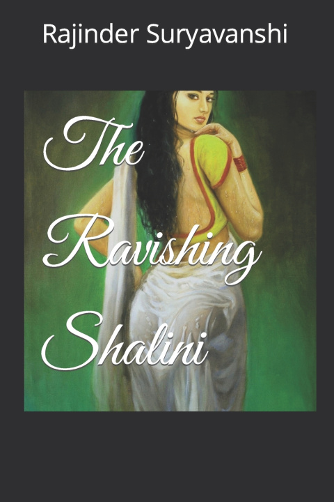 Kniha The Ravishing Shalini Rajinder Kumar Suryavanshi