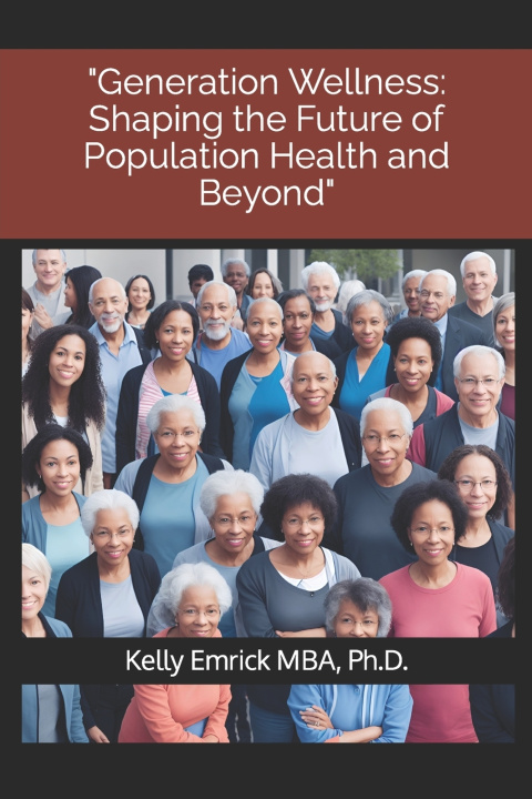 Kniha "Generation Wellness Kelly Emrick Ph.D.