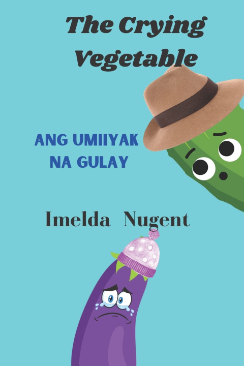 Knjiga The Crying Vegetable Imelda G Nugent