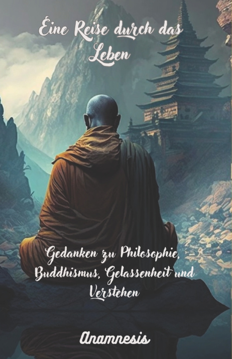 Kniha Eine Reise durch das Leben Anamnesis