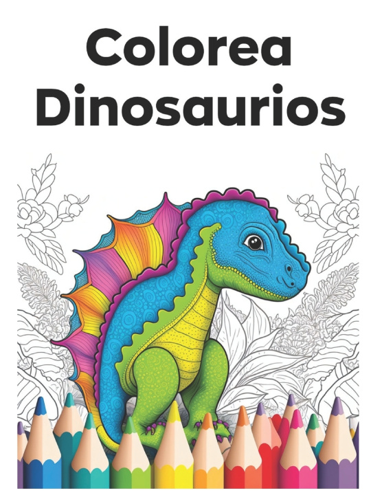 Knjiga Mi Increíble Aventura con Dinosaurios Jorge Alvarez